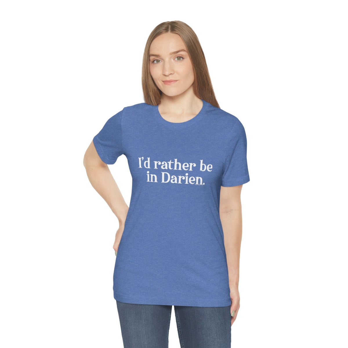 I'd rather be in Darien. Unisex Jersey Short Sleeve Tee