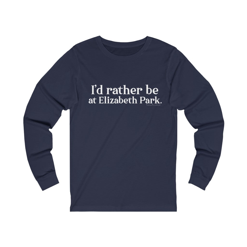 I’d rather be at Elizabeth Park long sleeve tees.  West Hartford Connecticut tee shirts, hoodies sweatshirts, mugs, and other apparel, home gifts, and souvenirs. Proceeds of this collection go to help Finding Connecticut’s brand. Free USA shipping. 