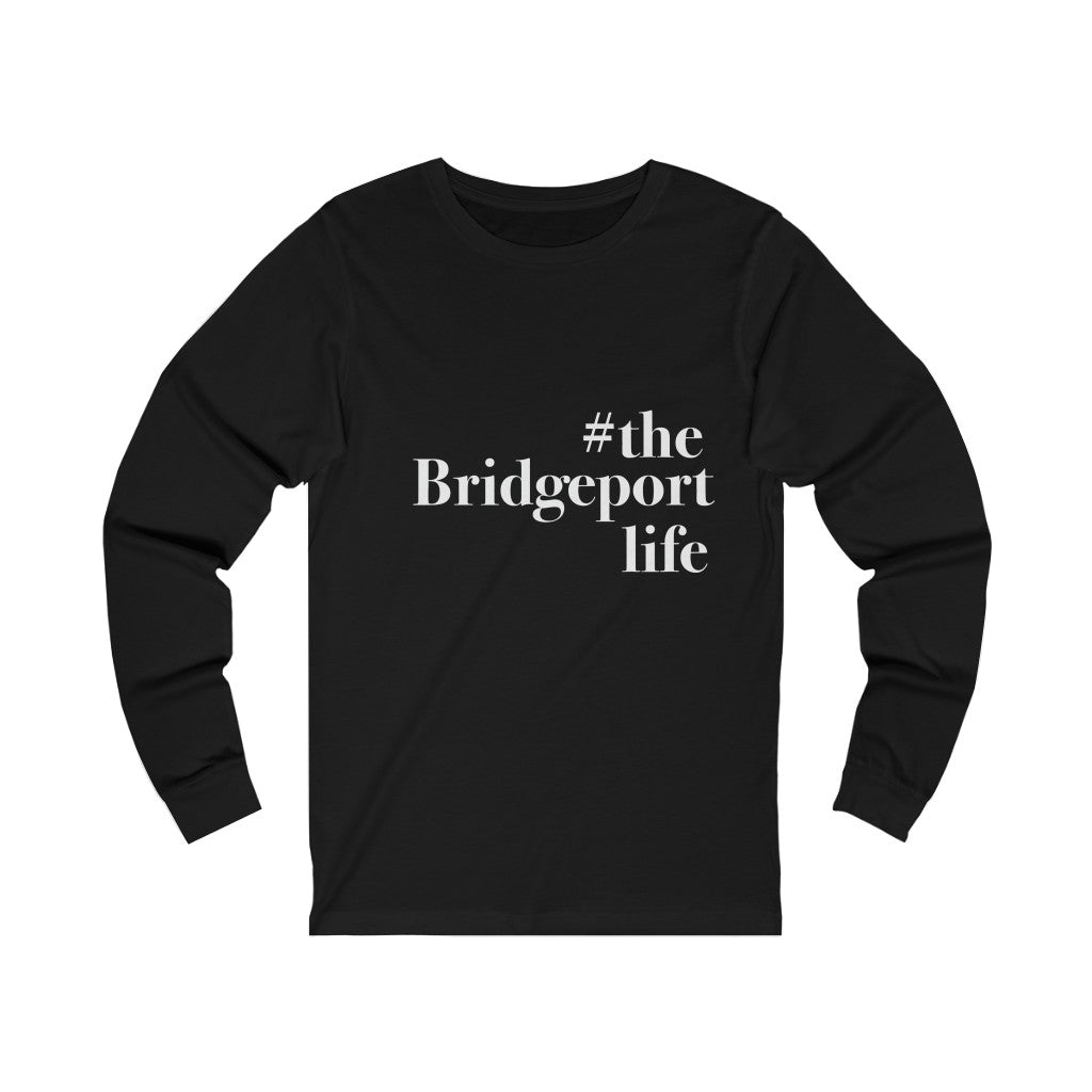 #thebridgeportlife Unisex Jersey Long Sleeve Tee