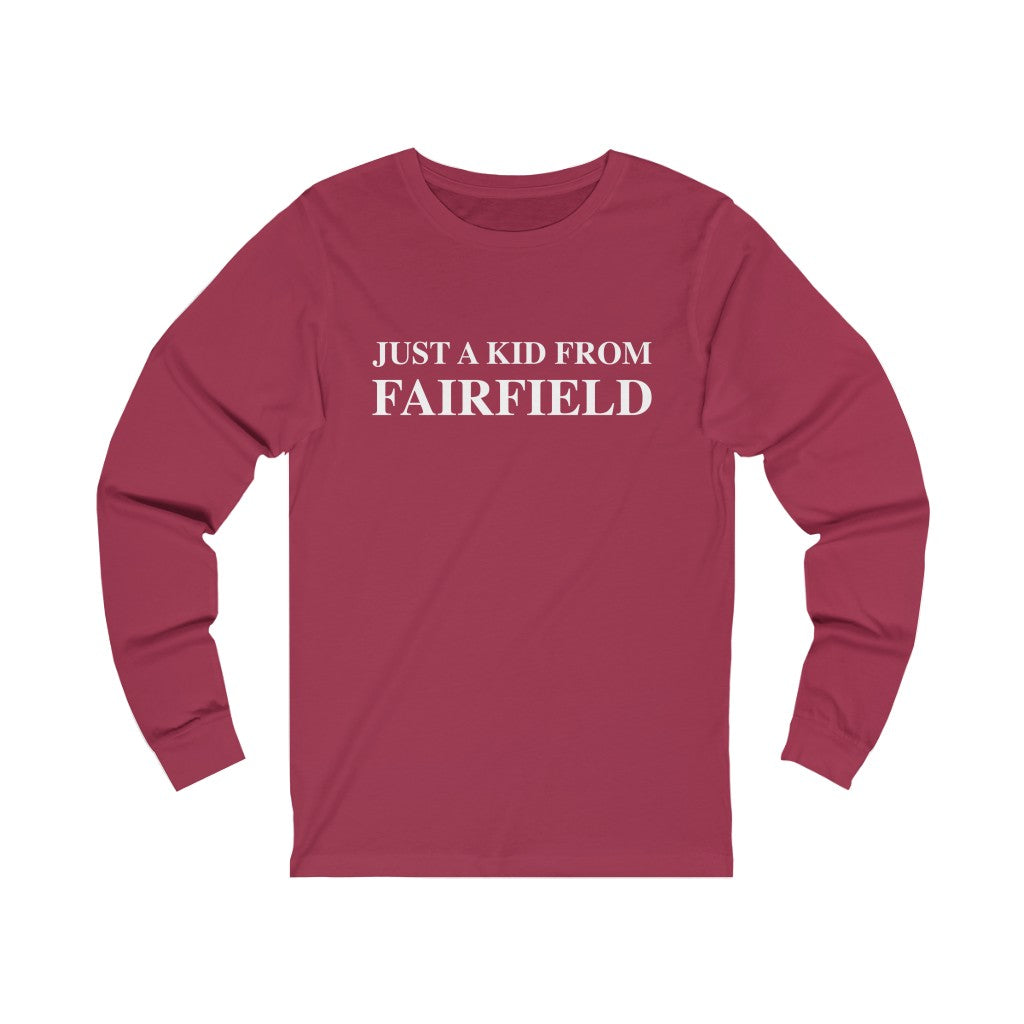 Just a kid from Fairfield Unisex Jersey Long Sleeve Tee