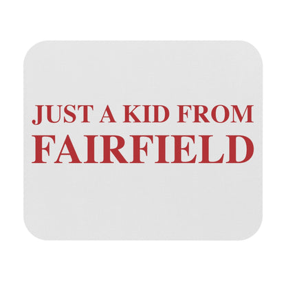 just a kid from fairfield ct / connecticut mouse pad 