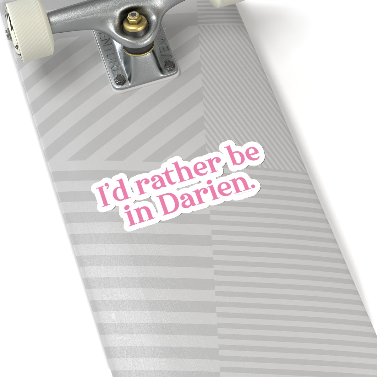 I'd rather be in darien connecticut sticker