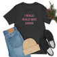 I Really Really Miss Darien Unisex Jersey Short Sleeve Tee