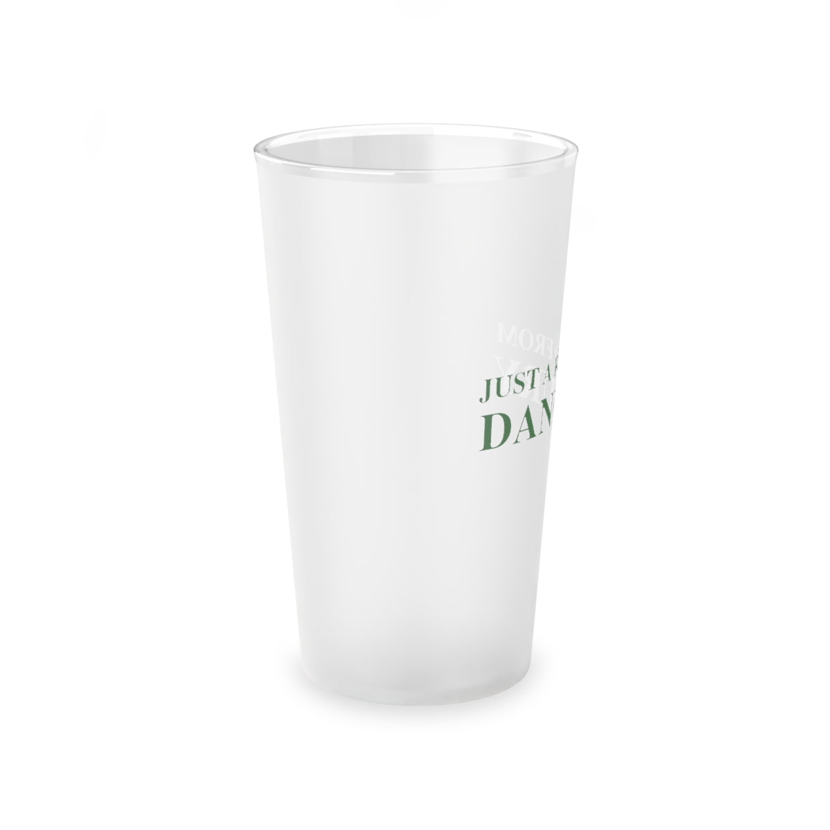 Just a kid from Danbury Frosted Pint Glass, 16oz