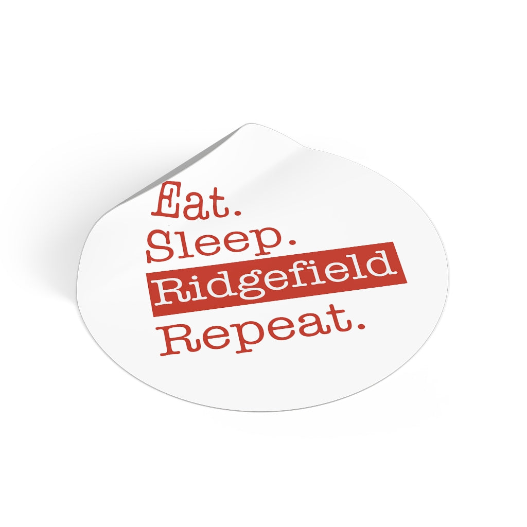 Eat. Sleep. Ridgefield. Repeat. Round Vinyl Stickers