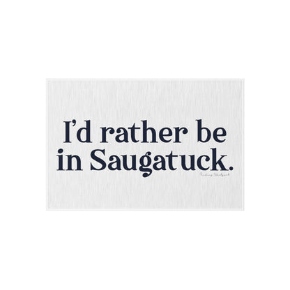 I'd rather be in Saugatuck. Outdoor Rug