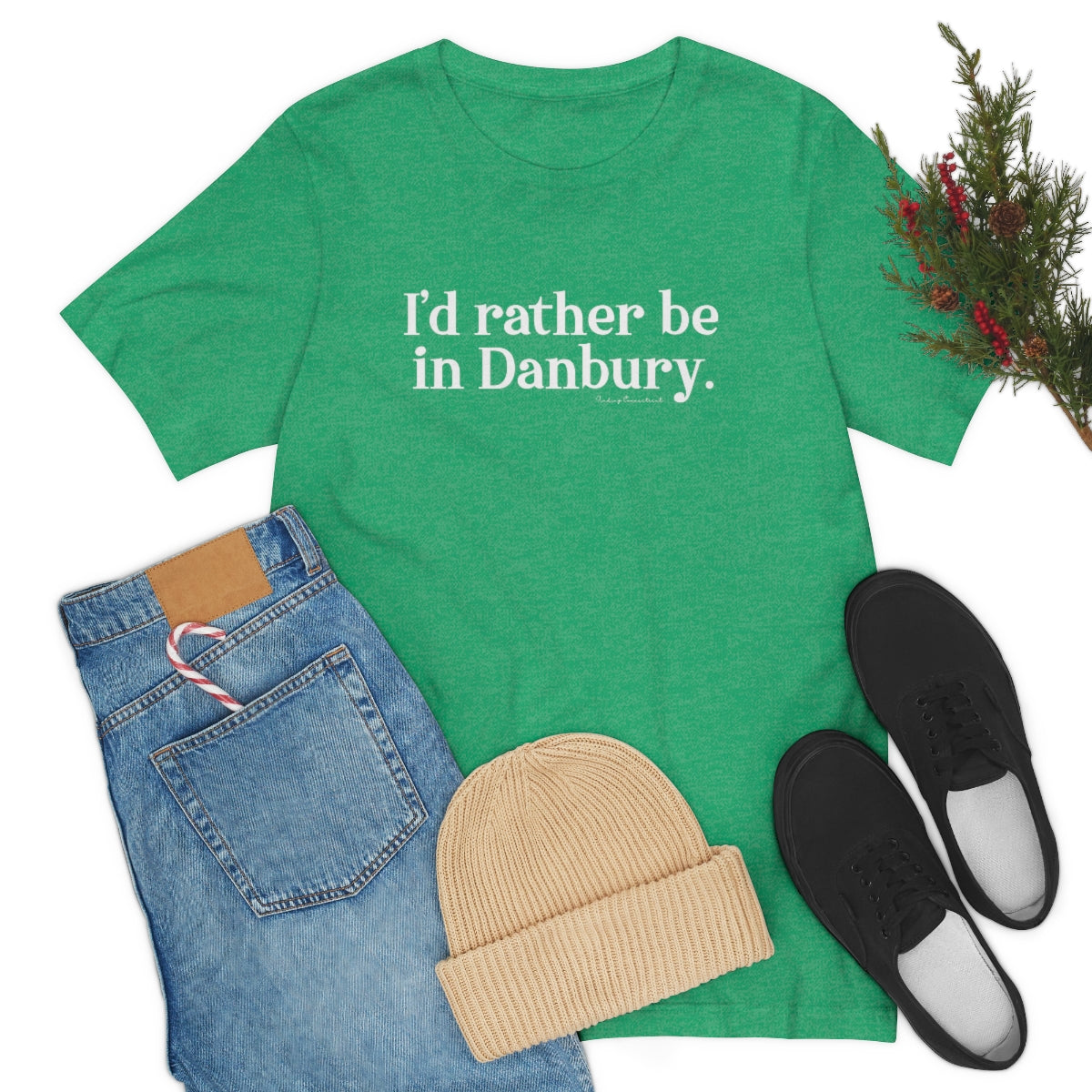 I'd rather be in danbury connecticut unisex tee shirt