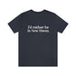 I'd Rather Be in New Haven Unisex Jersey Short Sleeve Tee