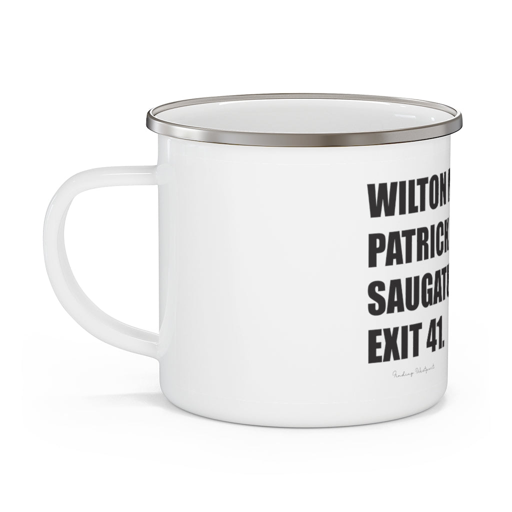 Wilton Road. Partrick Wetlands. Saugatuck River. Exit 41. Enamel Camping Mug  How do you say Westport without saying Westport? Westport, Connecticut is filled with unique aspects. Each providing different elements that make up the town from historic to modern traditions.   Proceeds of this collection goes to help build Finding Westport and Finding Connecticut's  brands. 