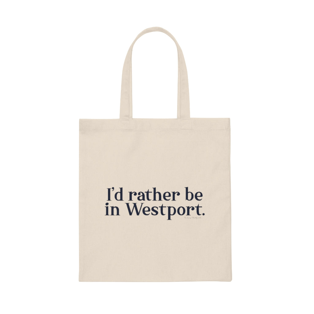 I’d rather be in Westport. Canvas Tote Bag