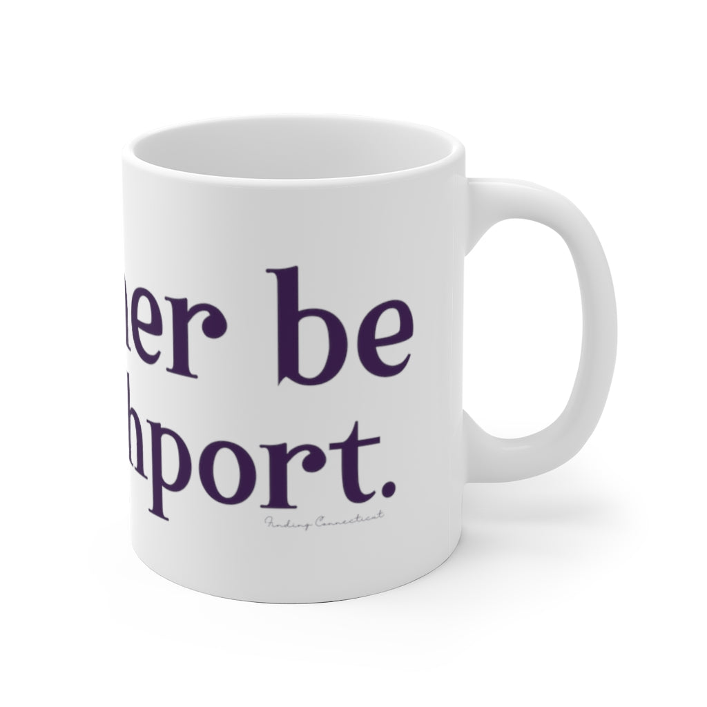 I’d rather be  in Southport.  Southport, Connecticut tee shirts, hoodies sweatshirts, mugs and other apparel, home gifts and souvenirs. Proceeds of this collections goes to help Finding Fairfield and Finding Connecticut’s brand. Free USA shipping 