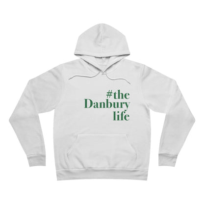 #thedanburylife danbury ct hooded sweatshirt hoodie