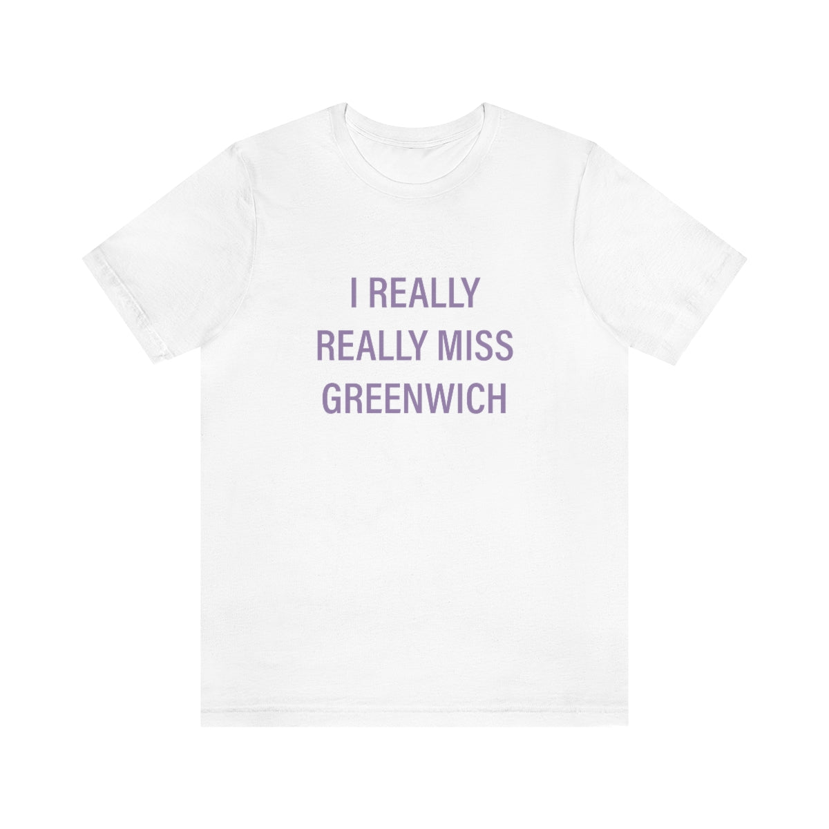 I Really Really Miss Greenwich Unisex Jersey Short Sleeve Tee