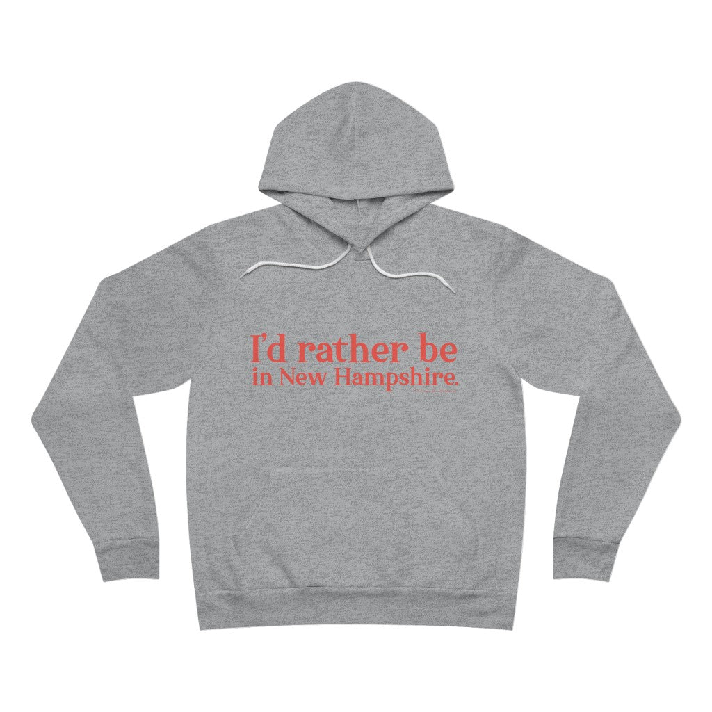 I'd rather be in New Hampshire Unisex Sponge Fleece Pullover Hoodie