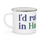 I’d rather be in Hartford Enamel Camping Mug   Proceeds of this collection go to help build Finding Connecticut’s website and brand. • Free USA shipping.   Click here to go to our home page 