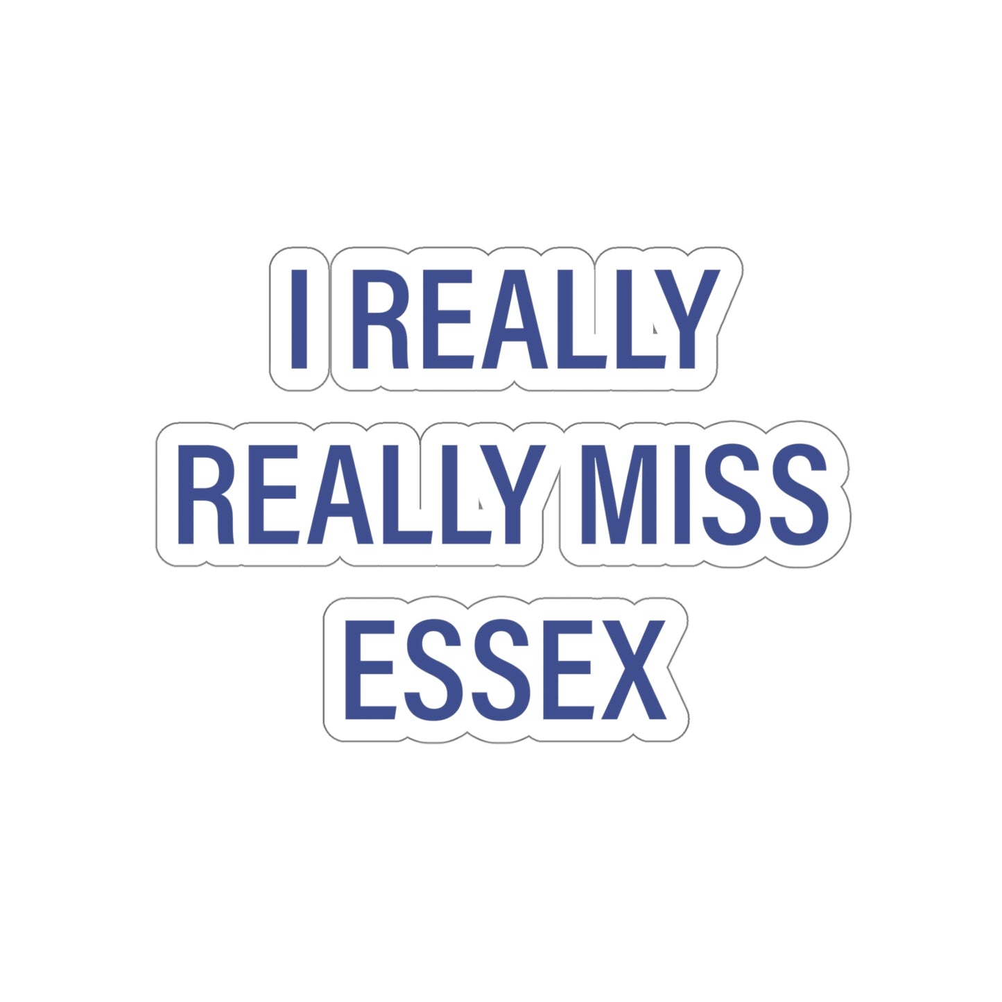 I Really Really Miss Essex Kiss-Cut Stickers