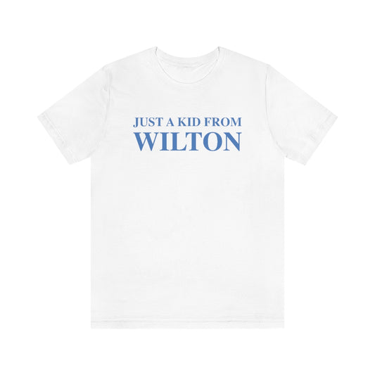 Just a kid from Wilton, Wilton, Connecticut tee shirts, hoodies sweatshirts, mugs and other apparel, home gifts and souvenirs. Proceeds of this collections goes to help Finding Connecticut’s brand. Free USA shipping 