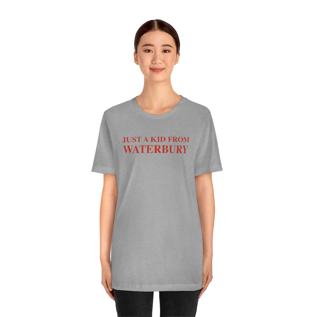 Just a kid from Waterbury Unisex Jersey Short Sleeve Tee