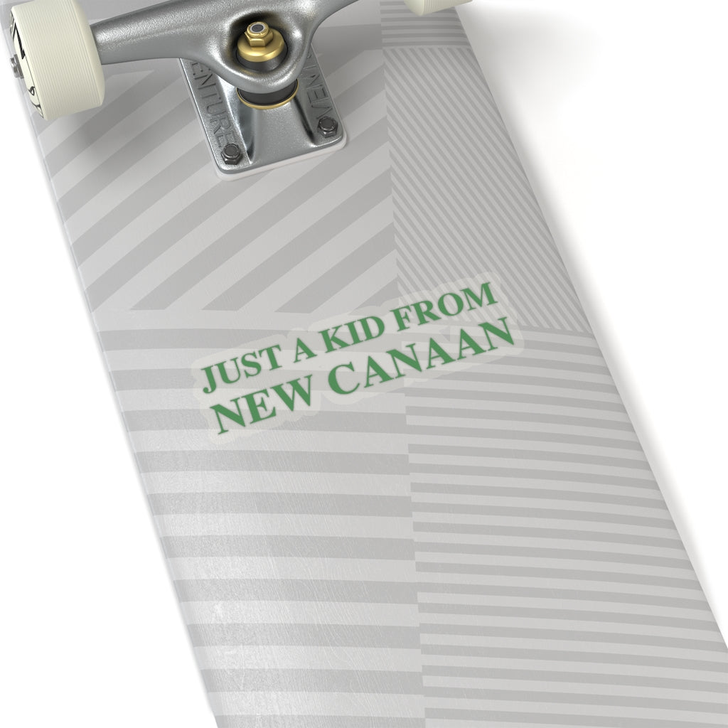  Just a kid from New Canaan Kiss-Cut Stickers  Are you proud to be from New Canaan?  Show the world where you're from New Canaan! Represent New Canaan with this collection!   Proceeds from this collection help grow Finding New Canaan and Finding Connecticut websites and brands. 