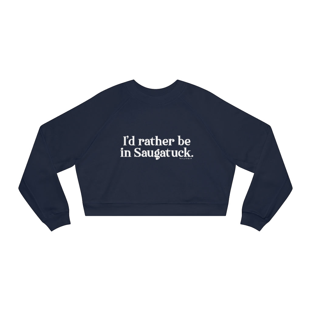 I'd rather be in Saugatuck. Women's Cropped Fleece Pullover