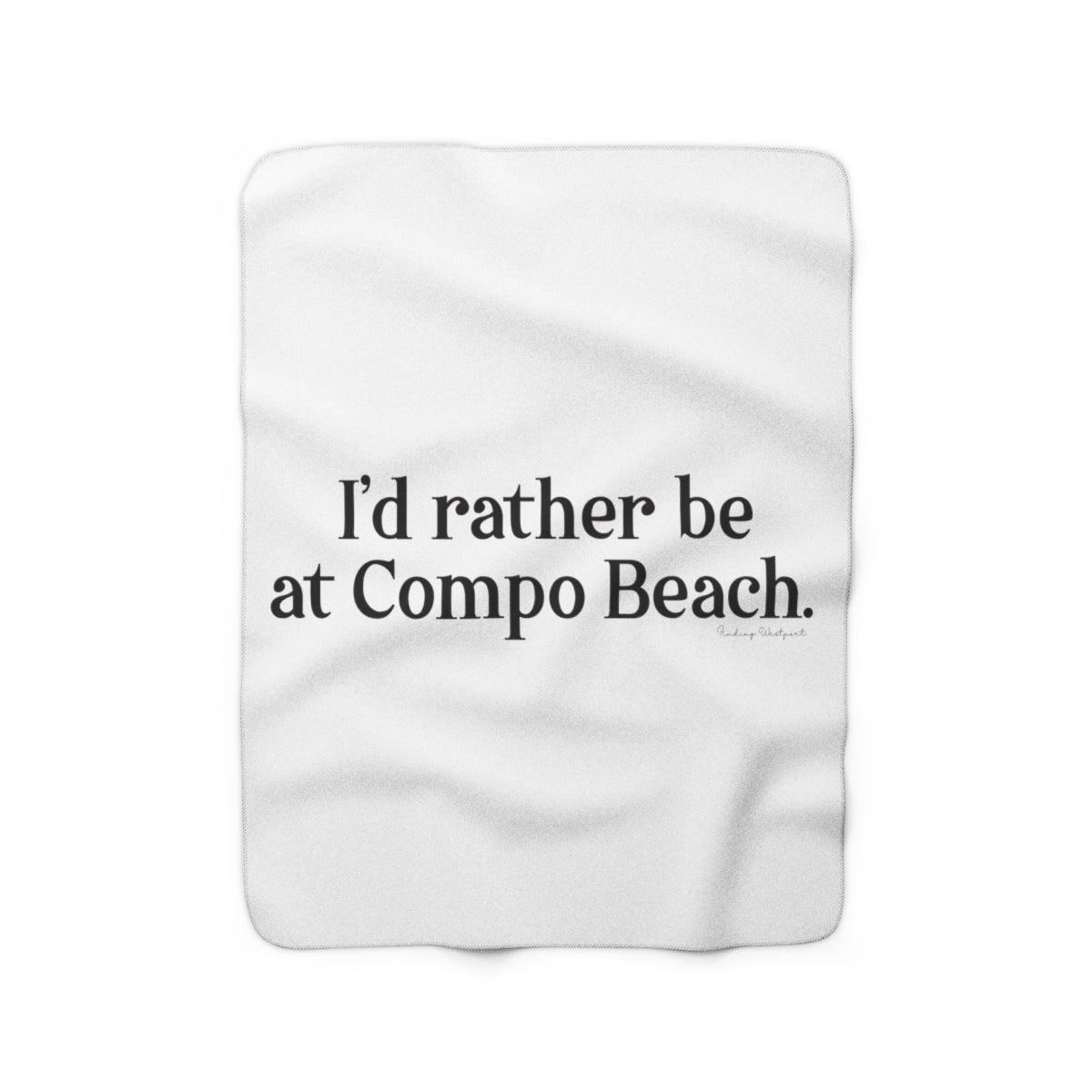 I'd rather be at Compo Beach. Sherpa Fleece Blanket