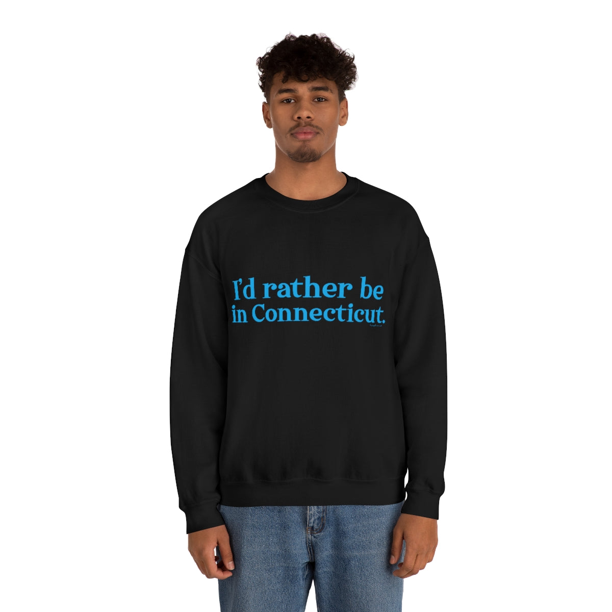 I'd rather be in Connecticut. Unisex Heavy Blend™ Crewneck Sweatshirt