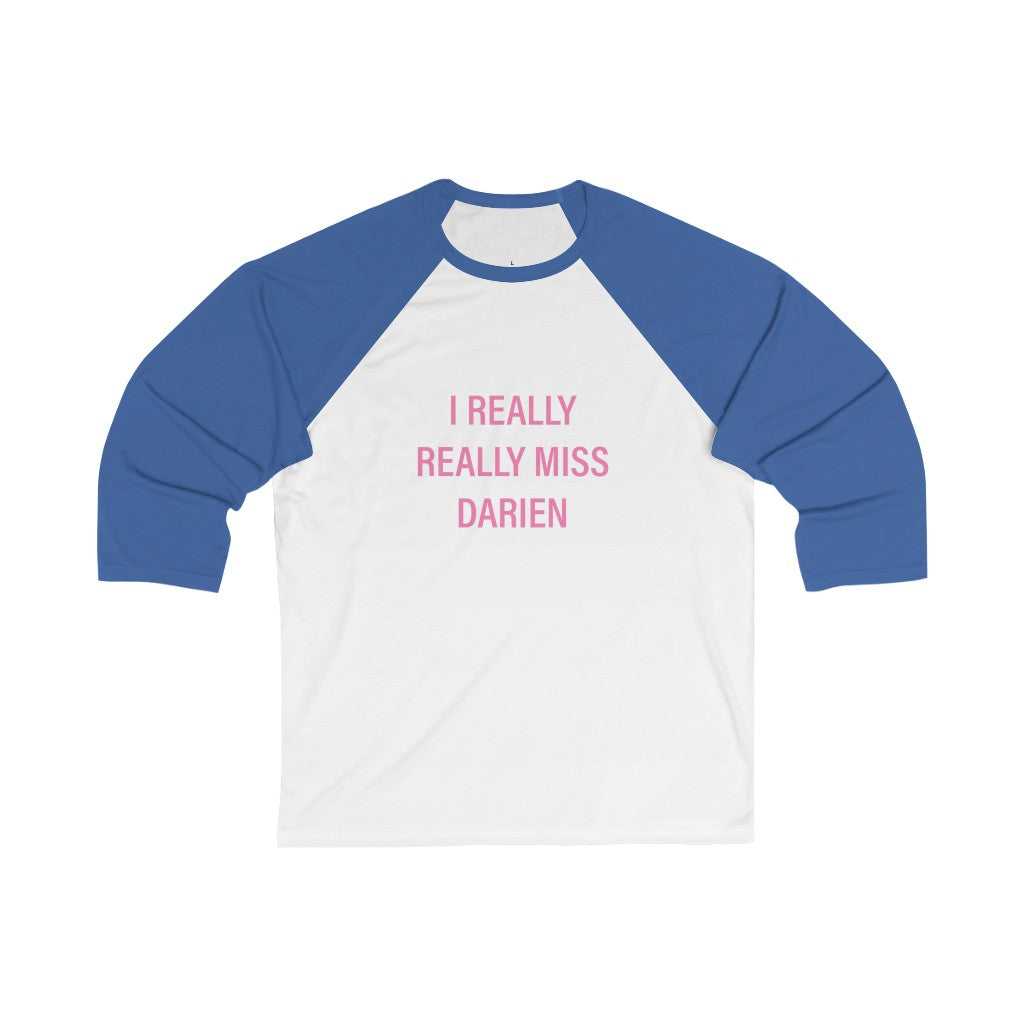 I really really miss darien unisex tee shirt