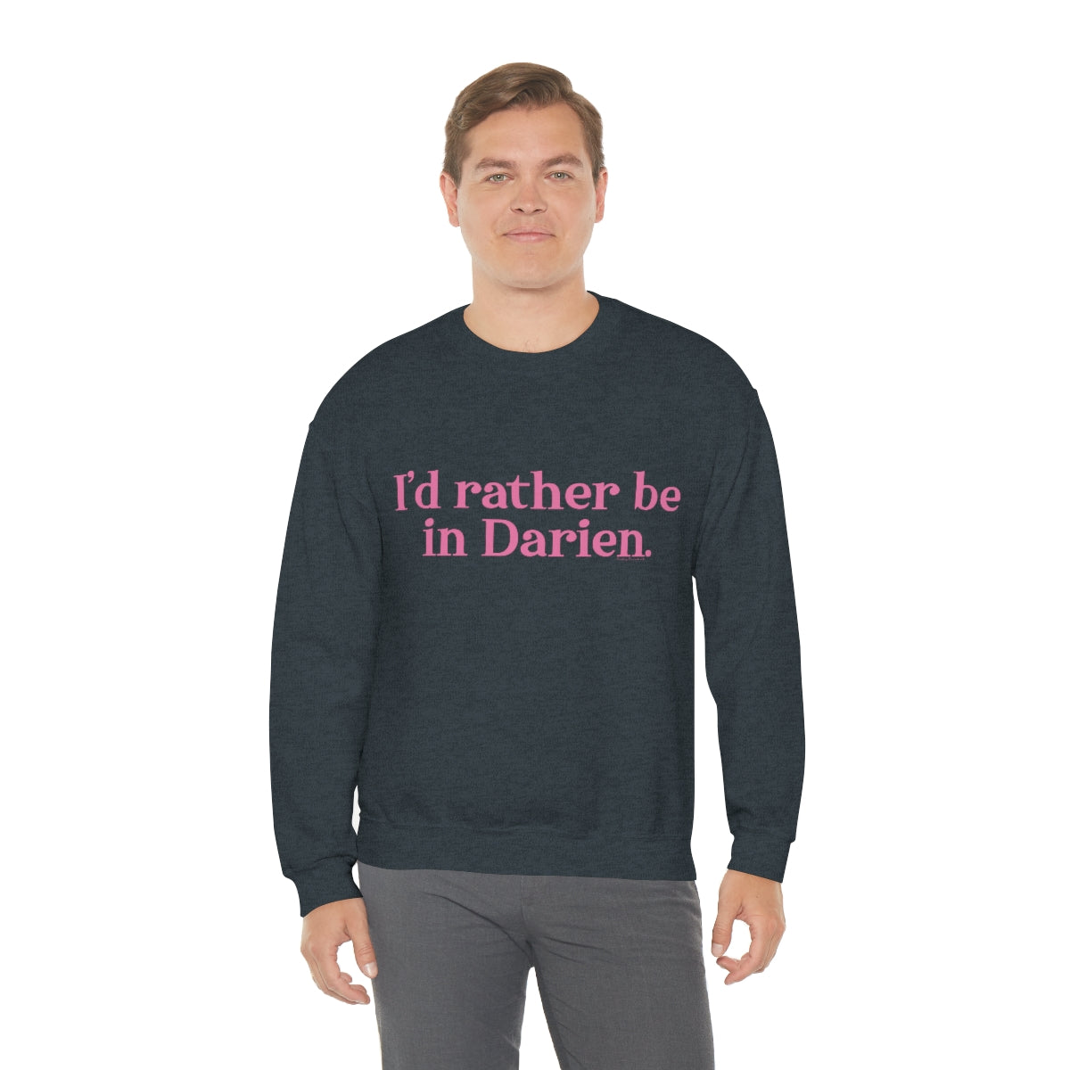 I'd rather be in Darien. Unisex Heavy Blend™ Crewneck Sweatshirt