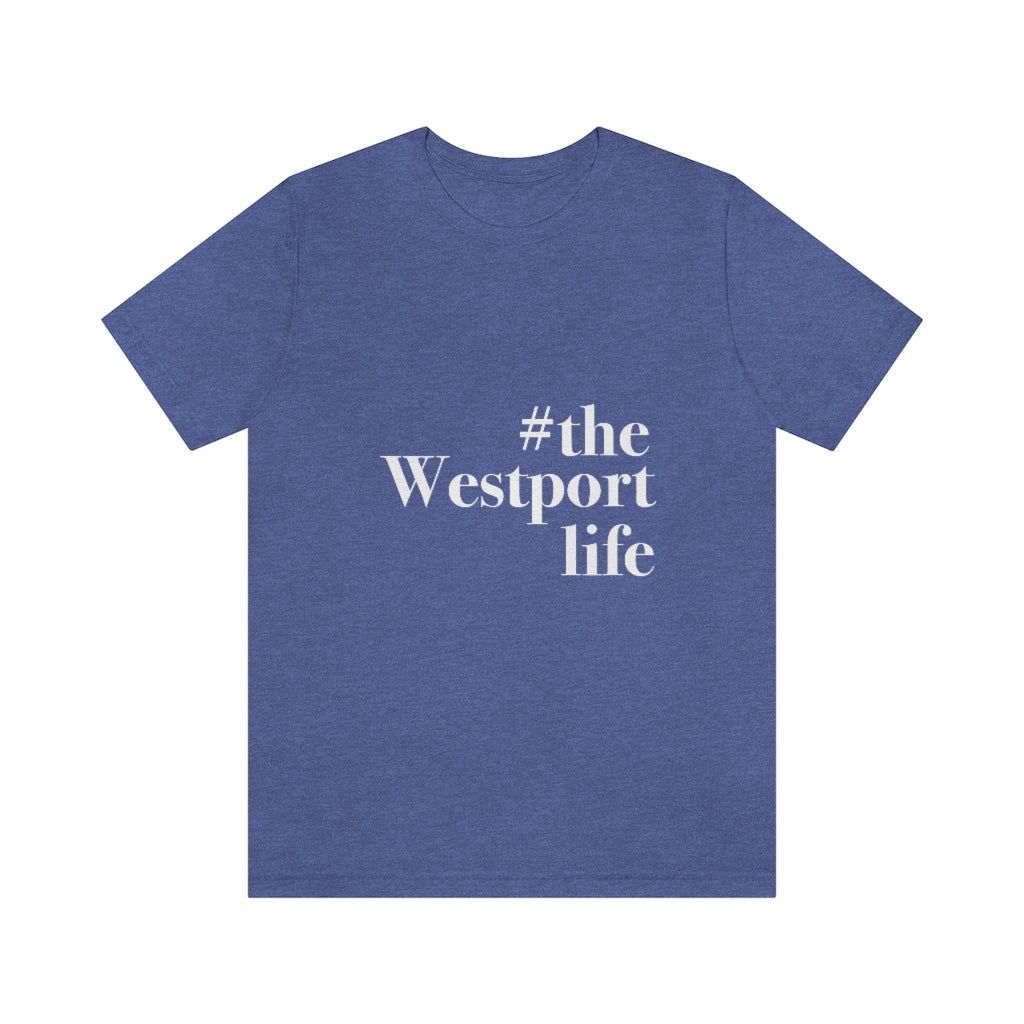 #thewestportlife Unisex Jersey Short Sleeve Tee  Do you live the #thewestportlife? Living the #thewestportlife is a lifestyle and proudly show it off the world that your beach of choice is Compo Beach and you support the local lifestyle.  Free USA shipping on all products.  Proceeds of this collection goes to help grow Finding Westport and Finding Connecticut’s brand.