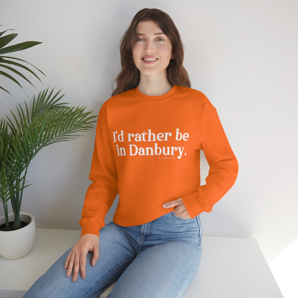 I'd rather be in Danbury. Unisex Heavy Blend™ Crewneck Sweatshirt