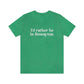I’d rather be  in Rowayton  Norwalk Connecticut tee shirts, hoodies sweatshirts, mugs and other apparel, home gifts and souvenirs. Proceeds of this collections goes to help Finding Norwalk and Finding Connecticut’s brand. Free USA shipping 