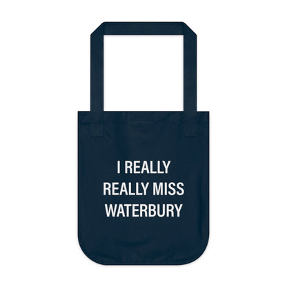 I Really Really Miss Waterbury Organic Canvas Tote Bag