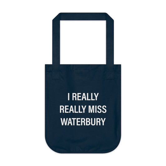 I Really Really Miss Waterbury Organic Canvas Tote Bag