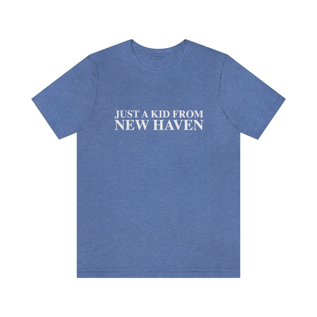 Just a kid from New Haven Unisex Jersey Short Sleeve Tee