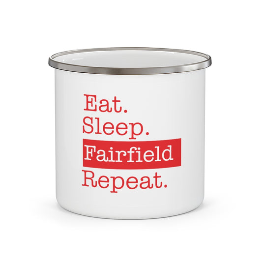 Eat. Sleep. Fairfield. Repeat. Enamel Camping Mug