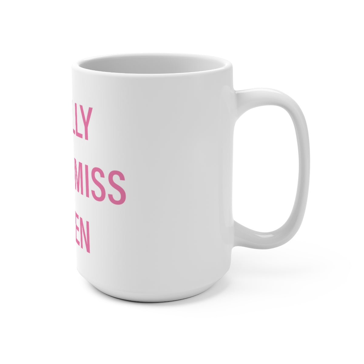 I Really Really Miss Darien Mug 15oz