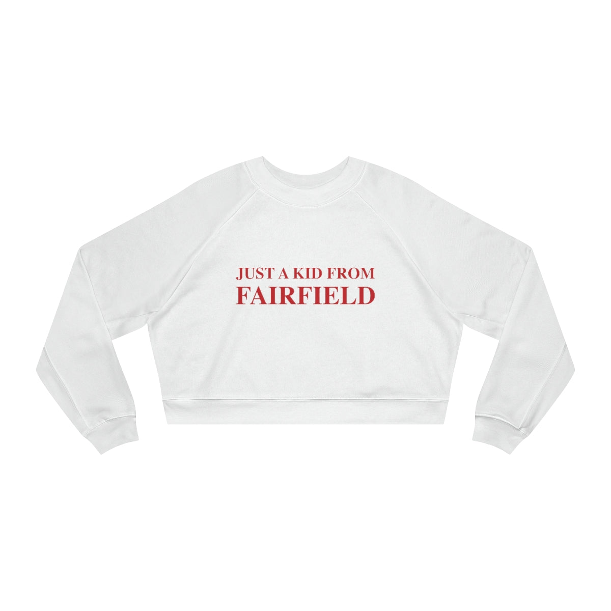 just a kid from fairfield ct / connecticut womens sweatshirt