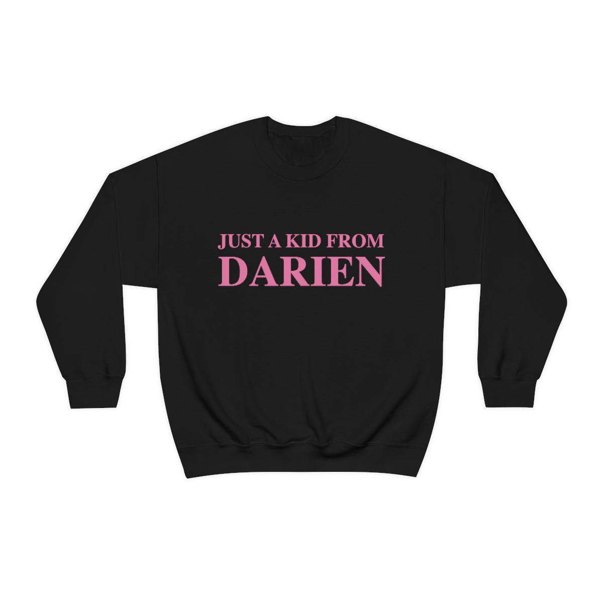 just a kid from darien connecticut sweatshirt