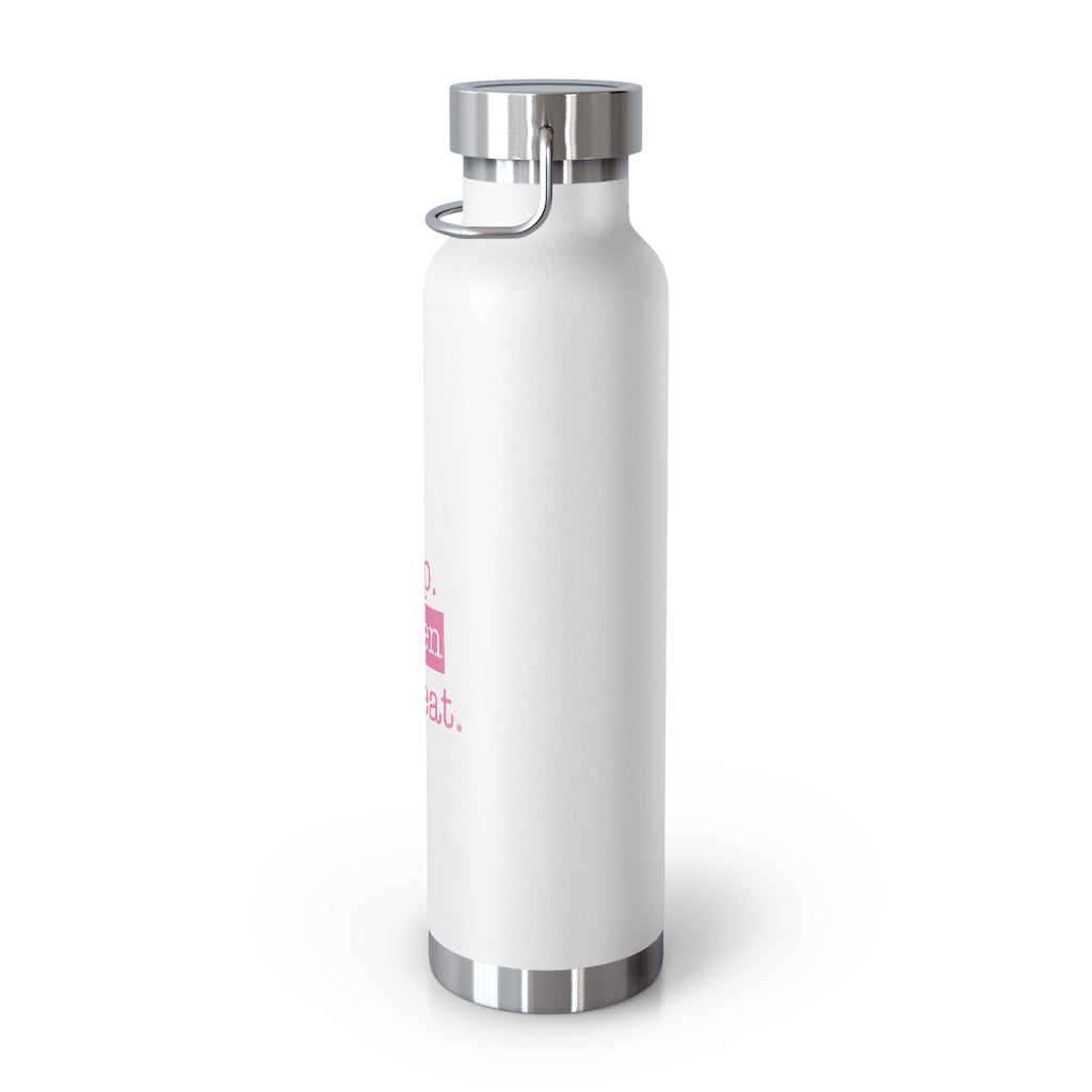 Eat. Sleep. Darien. Repeat. 22oz Vacuum Insulated Bottle