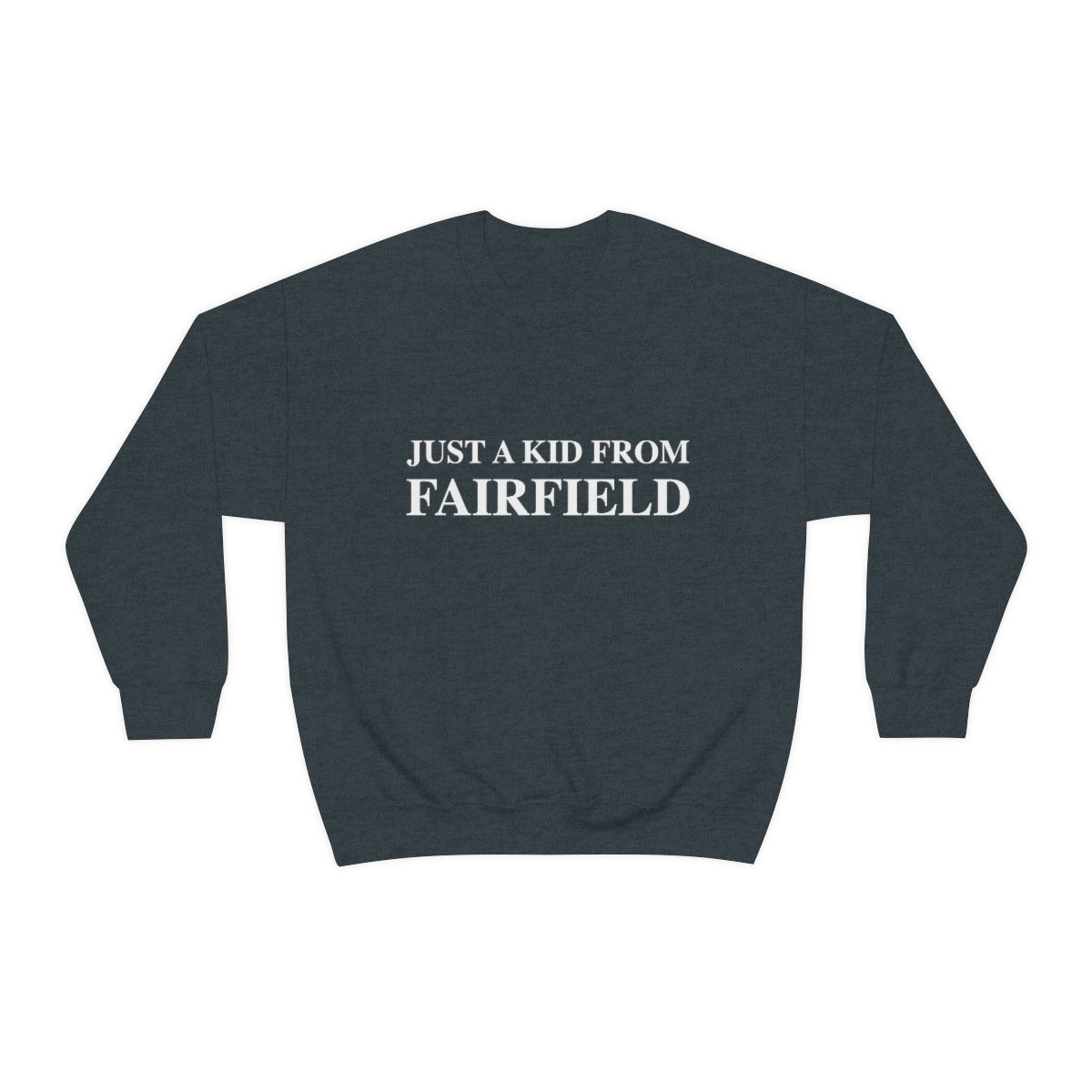 Just a kid from Fairfield Unisex Heavy Blend™ Crewneck Sweatshirt