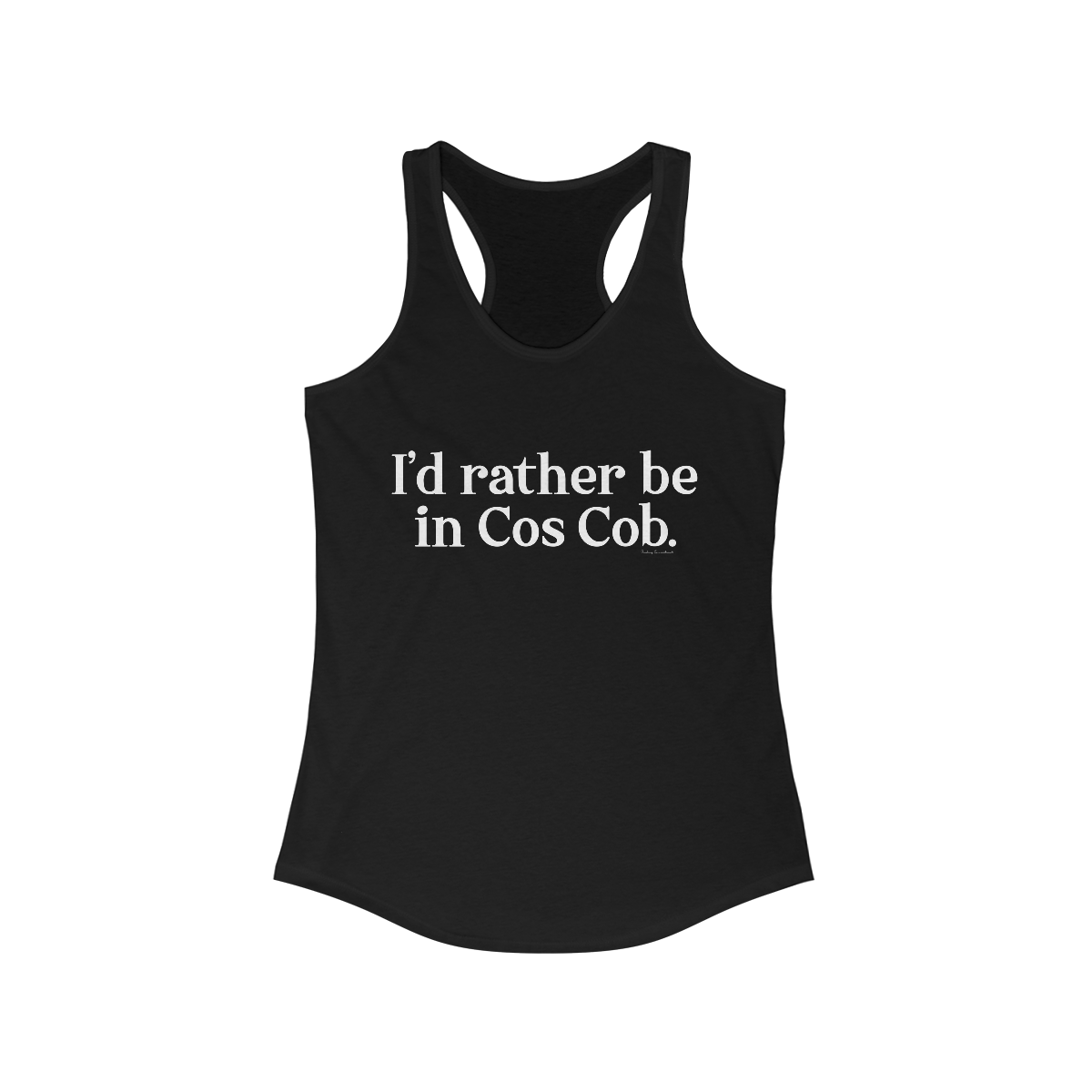 I'd rather be in cos cob tank top tee shirt 