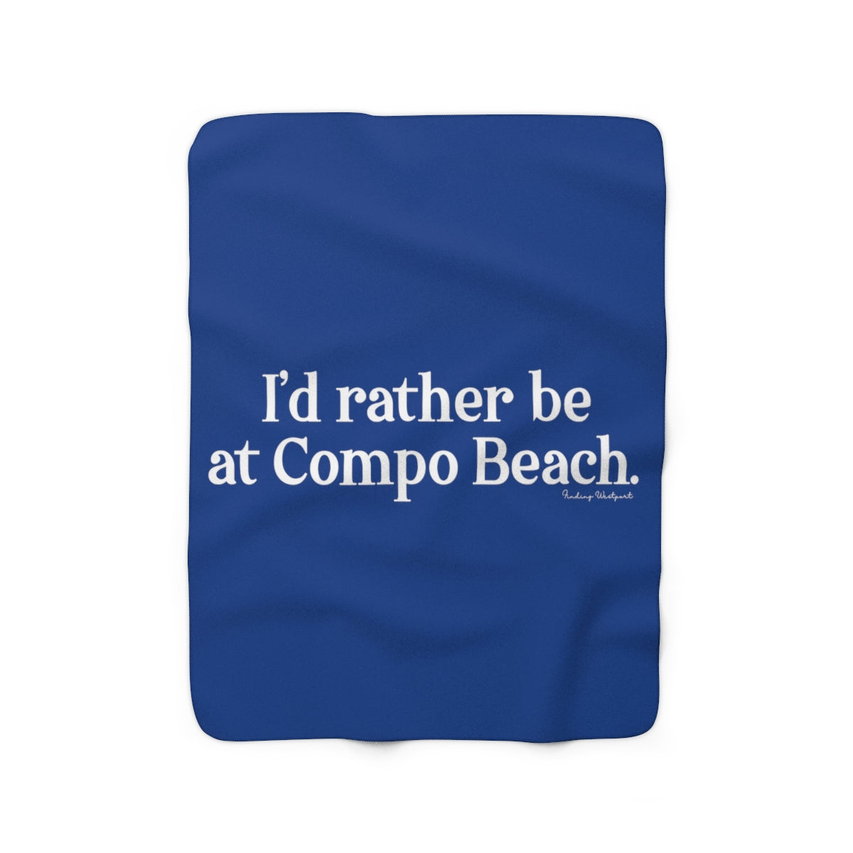 I'd rather be at Compo Beach. Sherpa Fleece Blanket