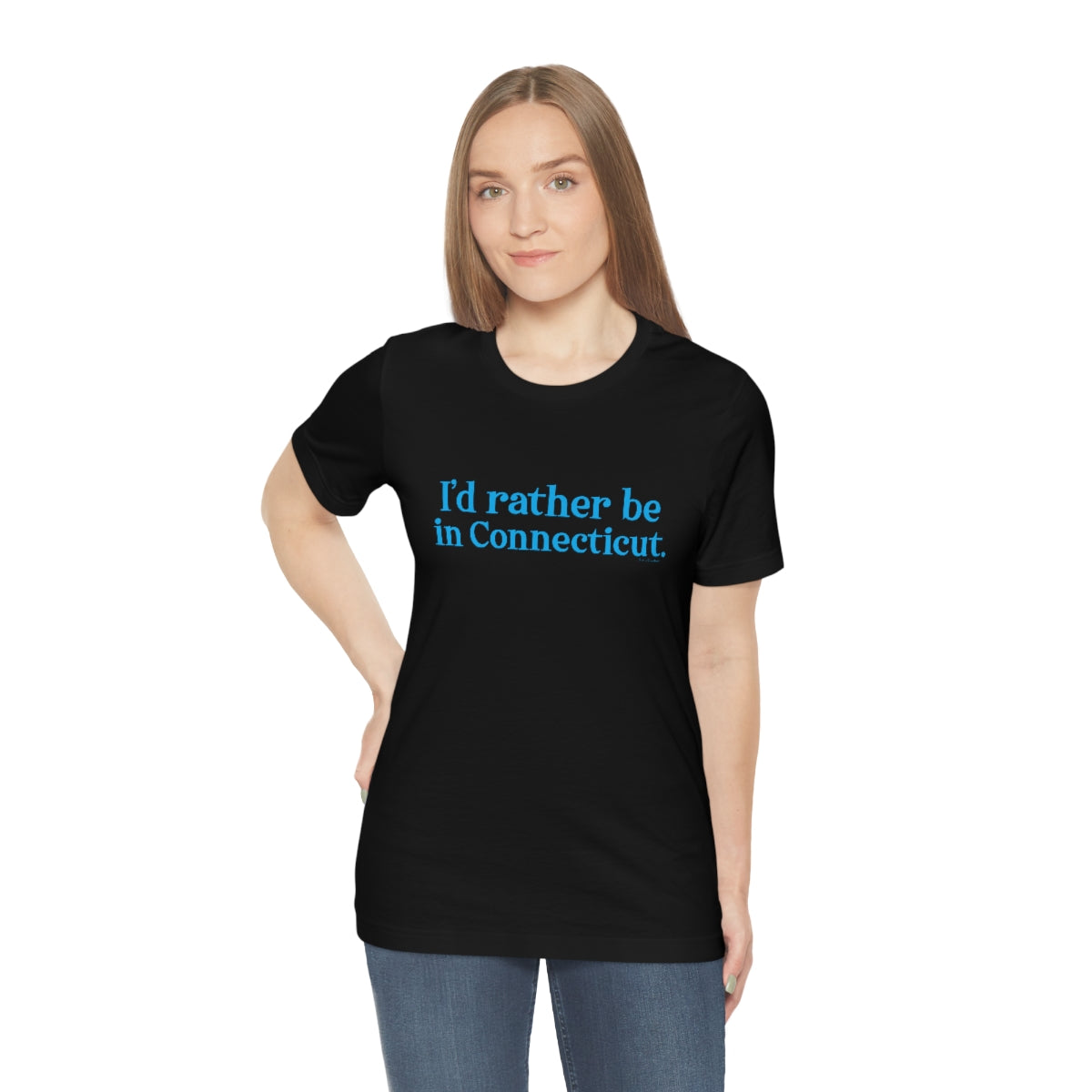 I'd rather be in Connecticut Unisex Jersey Short Sleeve Tee