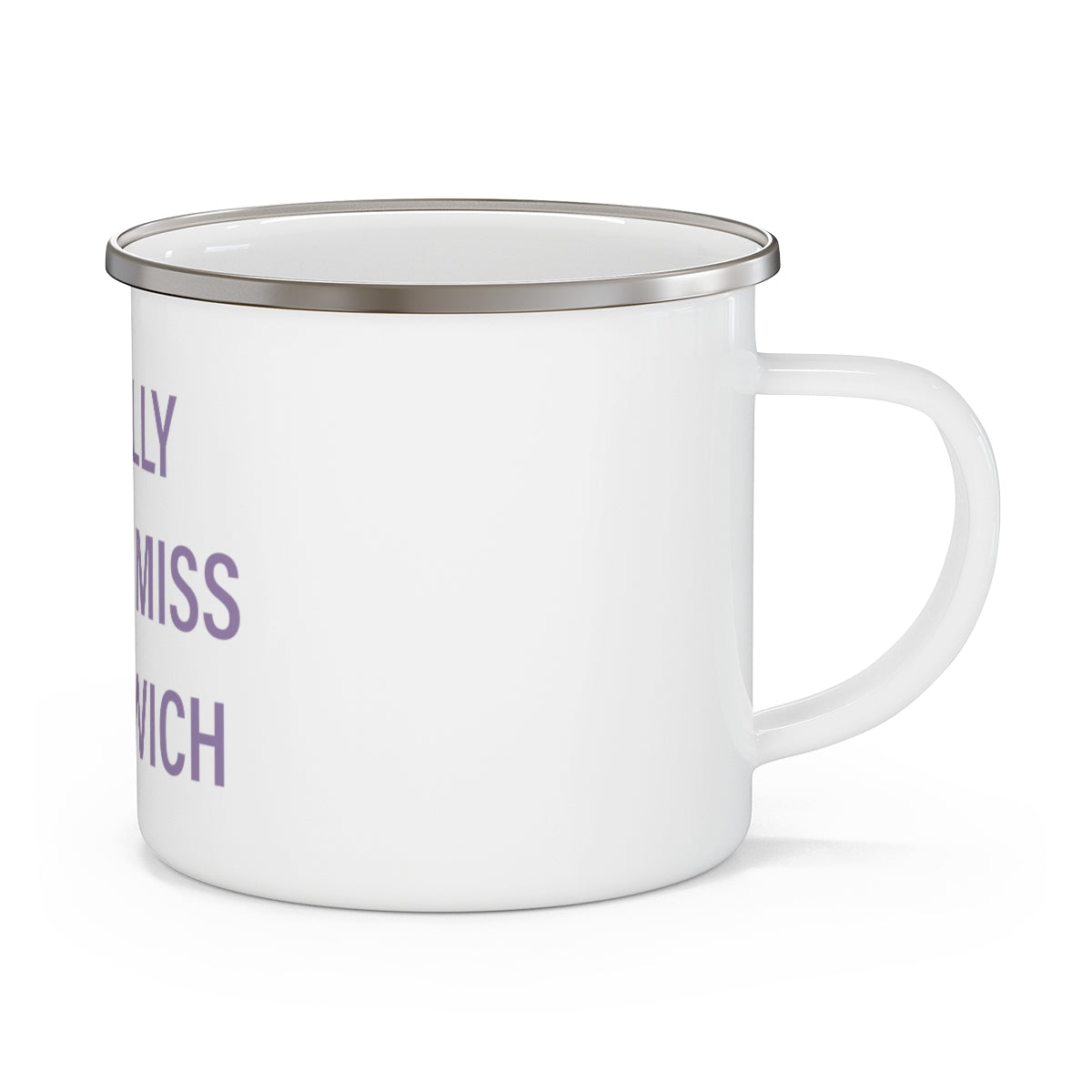 I Really Really Miss Greenwich Enamel Camping Mug