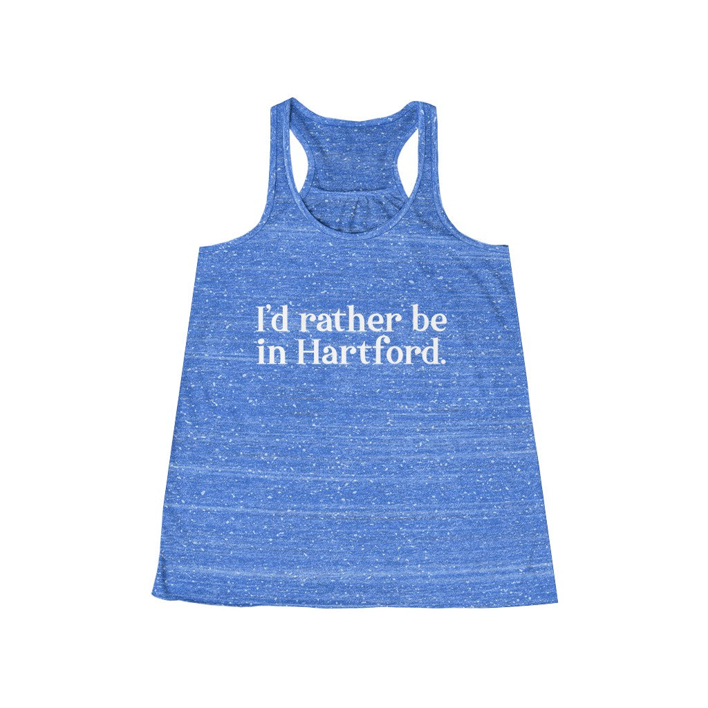 I’d rather be in Hartford Women's Flowy Racerback Tank   Proceeds of this collection go to help build Finding Connecticut’s website and brand. • Free USA shipping.   Click here to go to our home page 