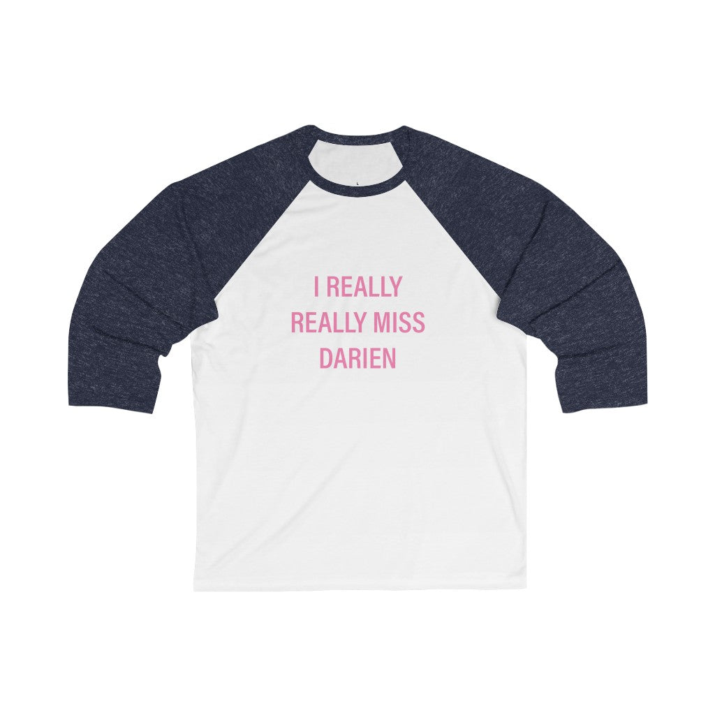 I really really miss darien connecticut shirt