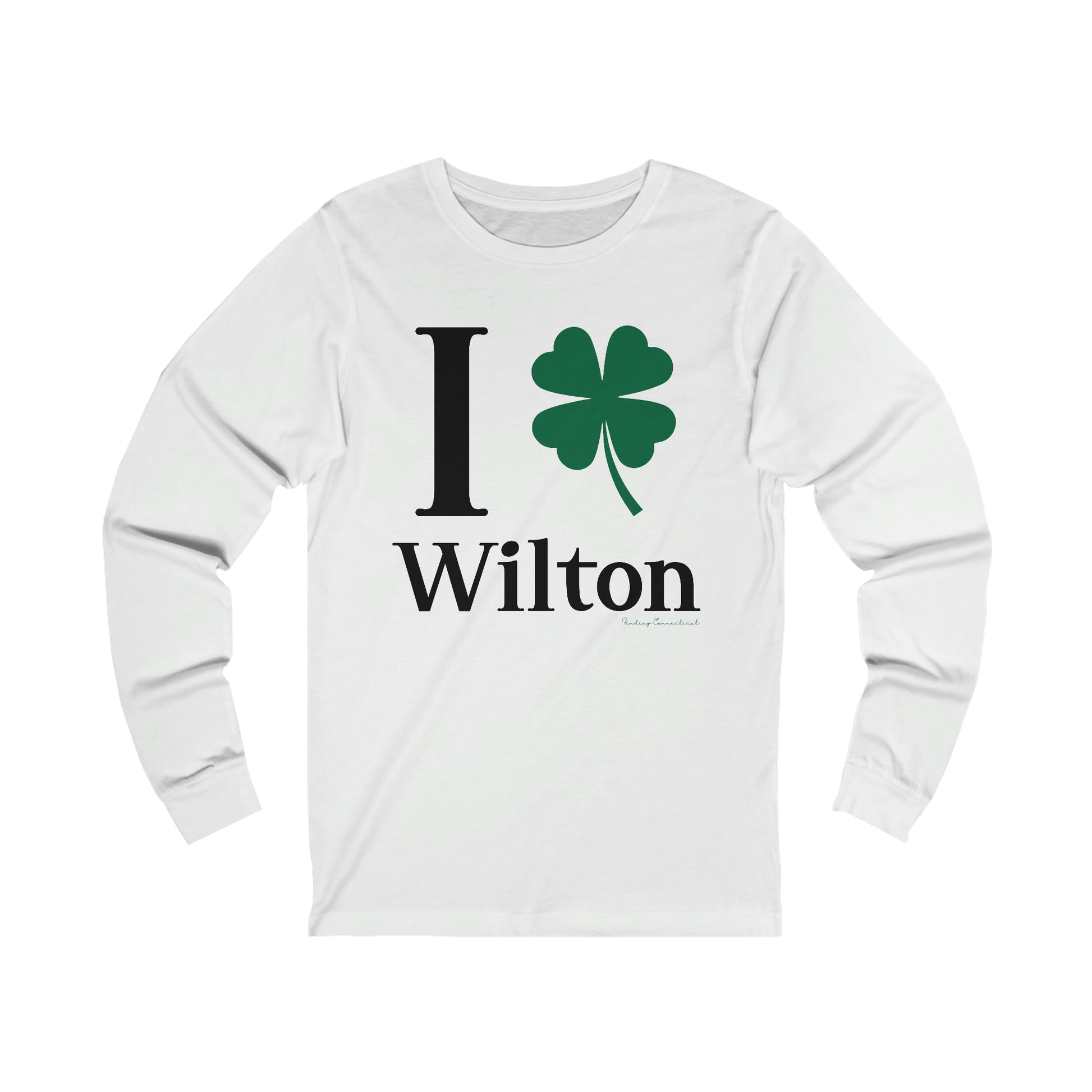 Wilton Connecticut St. Patrick’s Day shirt, I Clover Wilton