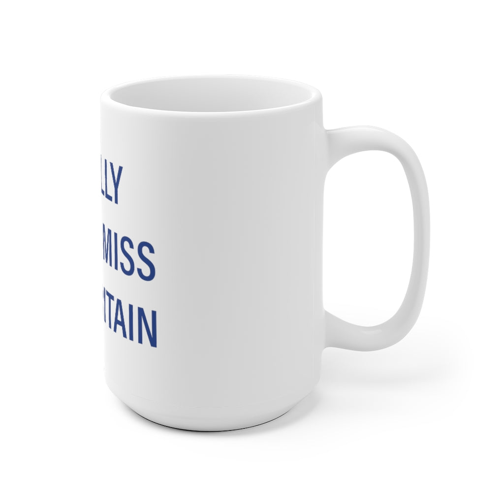 I Really Really Miss New Britain White Ceramic Mug