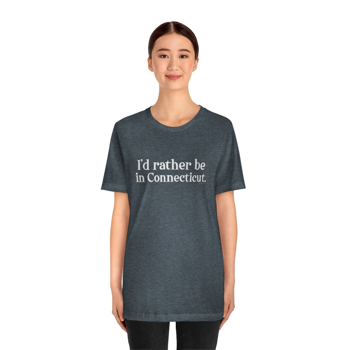 I'd rather be in Connecticut. Unisex Jersey Short Sleeve Tee