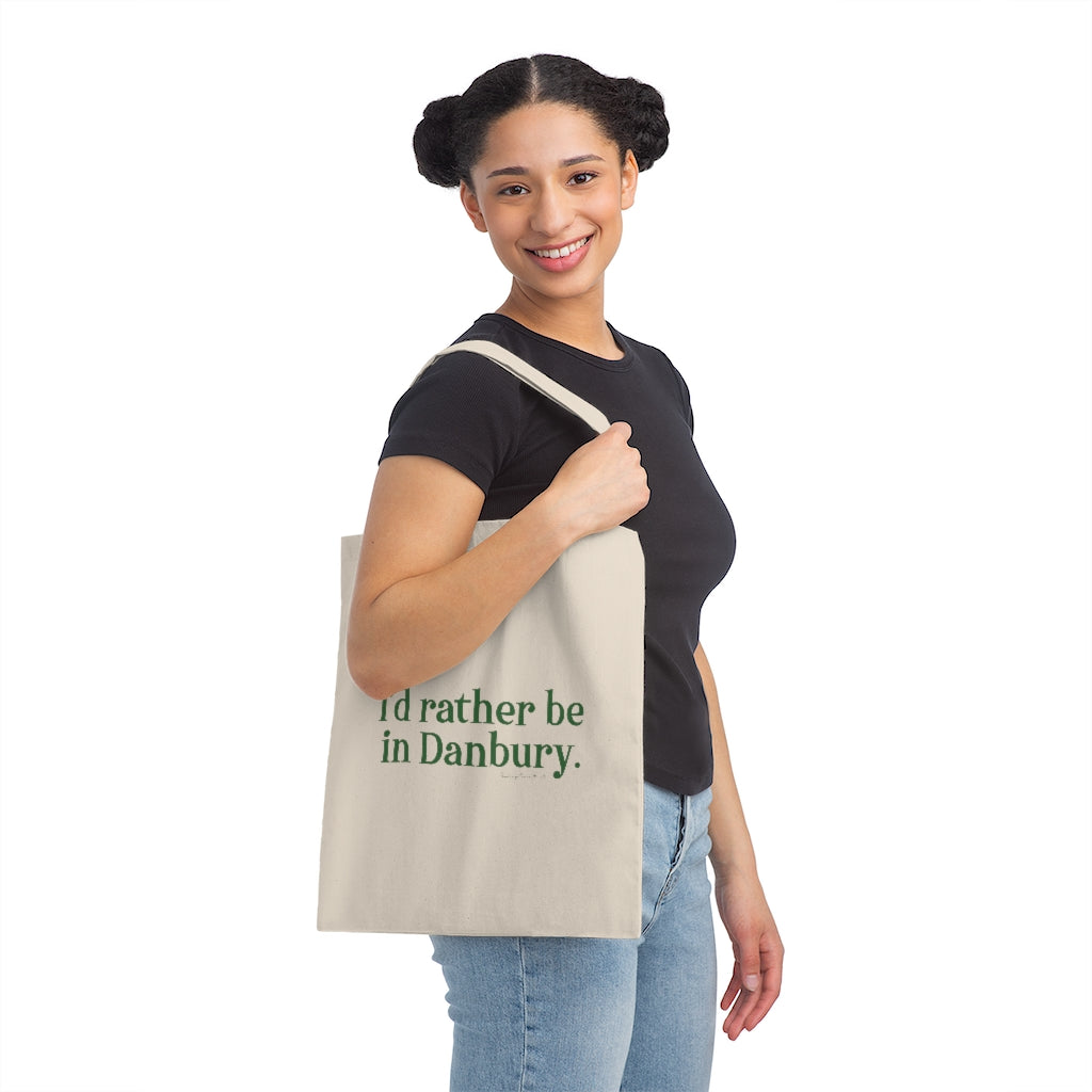 I'd rather be in danbury connecticut tote bag